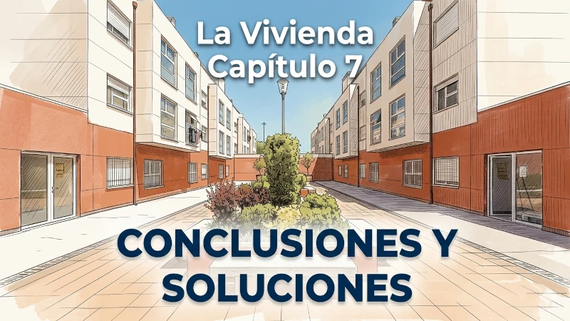 Lee más sobre el artículo La vivienda Capítulo 7: Conclusiones y soluciones. Aplicación a Euskadi.